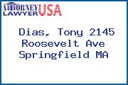 Dias, Tony 2145 Roosevelt Ave Springfield MA