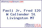 Paoli Jr, Fred 120 W Callender St Livingston MT