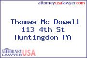 Thomas Mc Dowell 113 4th St Huntingdon PA
