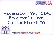 Vivenzio, Val 2145 Roosevelt Ave Springfield MA