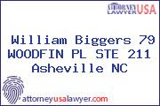 William Biggers 79 WOODFIN PL STE 211 Asheville NC