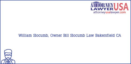 Telephone, Address and other contact data of William Slocumb, Owner, Bakersfield, CA, USA