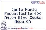 Jamie Marie Pascalicchio 600 Anton Blvd Costa Mesa CA