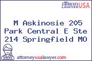 M Askinosie 205 Park Central E Ste 214 Springfield MO