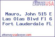 Mauro, John 515 E Las Olas Blvd Fl 6 Fort Lauderdale FL
