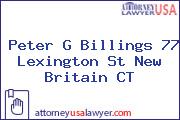 Peter G Billings 77 Lexington St New Britain CT