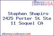 Stephen Shapiro 2425 Porter St Ste 11 Soquel CA