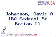 Johanson, David O 150 Federal St Boston MA