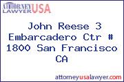 John Reese 3 Embarcadero Ctr # 1800 San Francisco CA