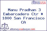 Manu Pradhan 3 Embarcadero Ctr # 1800 San Francisco CA