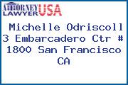 Michelle Odriscoll 3 Embarcadero Ctr # 1800 San Francisco CA