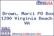 Brown, Marci PO Box 1290 Virginia Beach VA