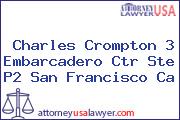 Charles Crompton 3 Embarcadero Ctr Ste P2 San Francisco Ca