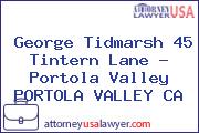 George Tidmarsh 45 Tintern Lane - Portola Valley PORTOLA VALLEY CA