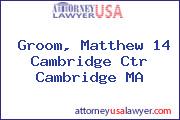 Groom, Matthew 14 Cambridge Ctr Cambridge MA