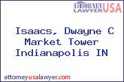 Isaacs, Dwayne C Market Tower Indianapolis IN