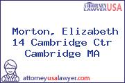 Morton, Elizabeth 14 Cambridge Ctr Cambridge MA