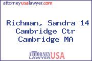 Richman, Sandra 14 Cambridge Ctr Cambridge MA