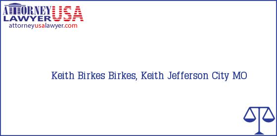 Telephone, Address and other contact data of Keith Birkes, Jefferson City, MO, USA