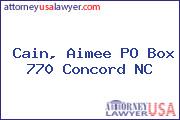 Cain, Aimee PO Box 770 Concord NC
