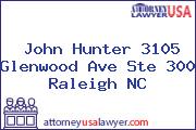 John Hunter 3105 Glenwood Ave Ste 300 Raleigh NC