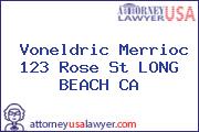Voneldric Merrioc 123 Rose St LONG BEACH CA