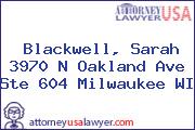 Blackwell, Sarah 3970 N Oakland Ave Ste 604 Milwaukee WI