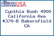 Cynthia Bush 4900 California Ave #370-B Bakersfield CA