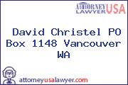 David Christel PO Box 1148 Vancouver WA