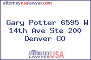 Gary Potter 6595 W 14th Ave Ste 200 Denver CO