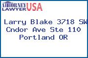 Larry Blake 3718 SW Cndor Ave Ste 110 Portland OR