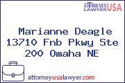 Marianne Deagle 13710 Fnb Pkwy Ste 200 Omaha NE