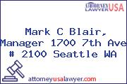 Mark C Blair, Manager 1700 7th Ave # 2100 Seattle WA