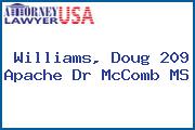 Williams, Doug 209 Apache Dr McComb MS