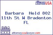 Barbara  Held 802 11th St W Bradenton FL