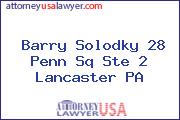 Barry Solodky 28 Penn Sq Ste 2 Lancaster PA