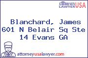 Blanchard, James 601 N Belair Sq Ste 14 Evans GA