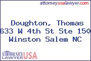 Doughton, Thomas 633 W 4th St Ste 150 Winston Salem NC