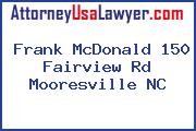Frank McDonald 150 Fairview Rd Mooresville NC