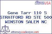 Gene Tarr 110 S STRATFORD RD STE 500 WINSTON SALEM NC