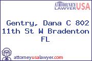 Gentry, Dana C 802 11th St W Bradenton FL