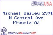 Michael Bailey 2901 N Central Ave Phoenix AZ