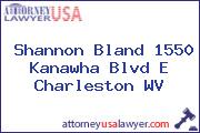 Shannon Bland 1550 Kanawha Blvd E Charleston WV