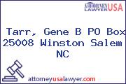 Tarr, Gene B PO Box 25008 Winston Salem NC