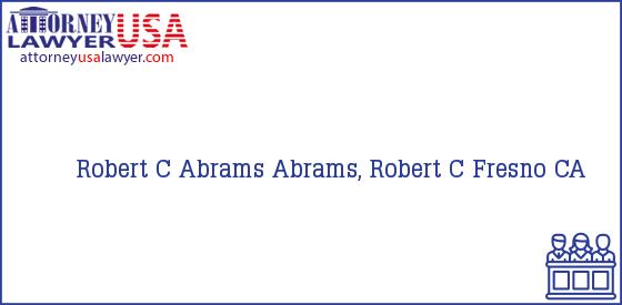 Telephone, Address and other contact data of Robert C Abrams, Fresno, CA, USA