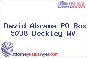 David Abrams PO Box 5038 Beckley WV