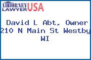 David L Abt, Owner 210 N Main St Westby WI