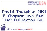 David Thatcher 2501 E Chapman Ave Ste 100 Fullerton CA