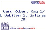 Gary Robert Ray 17 E Gabilan St Salinas CA