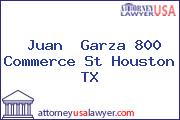 Juan  Garza 800 Commerce St Houston TX